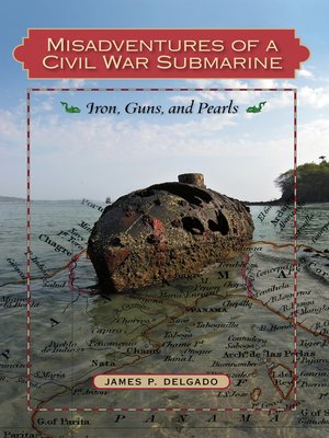 cover image of Misadventures of a Civil War Submarine